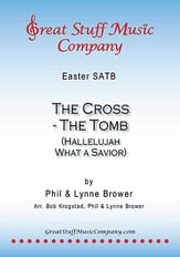 The Cross, the Tomb (Hallelujah! What a Savior!) SATB choral sheet music cover